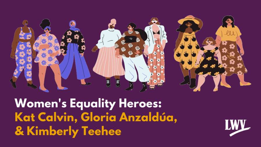 Drawings of nine women above the text "Women's Equality Heroes: Kat Calvin, Gloria Anzaldua,  & Kimberly Teehee"