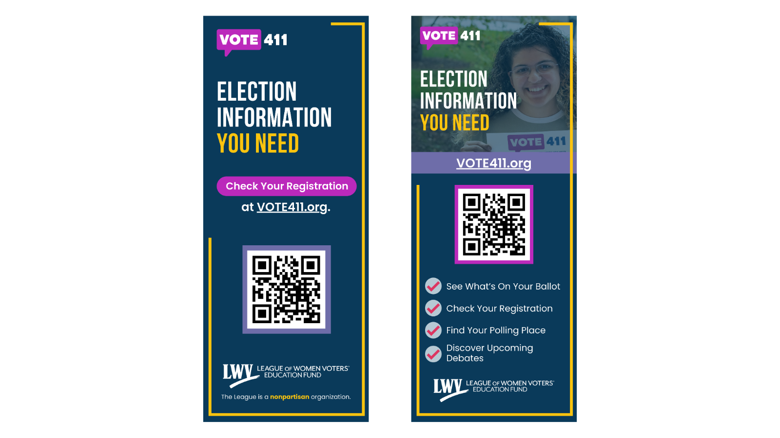 Two sample VOTE411 retractable banners. On the left, a banner says "ELECTION INFORMATION YOU NEED" with a QR code to VOTE411. On the right is a banner design with a QR code and a check list of the resources VOTE411 provides.