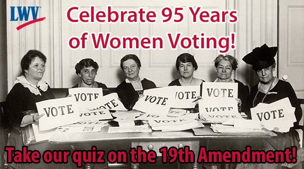 Celebrate Women S Equality Day With Our Fun Quiz League Of Women Voters
