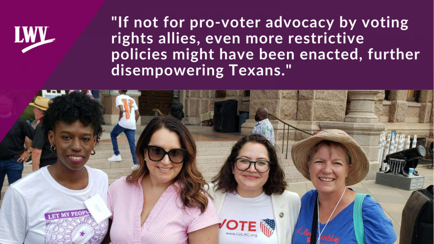 The quote "If not for pro-voter advocacy by voting rights allies, even more restrictive policies might have been enacted, further disempowering Texans" above a picture of four women in Texas