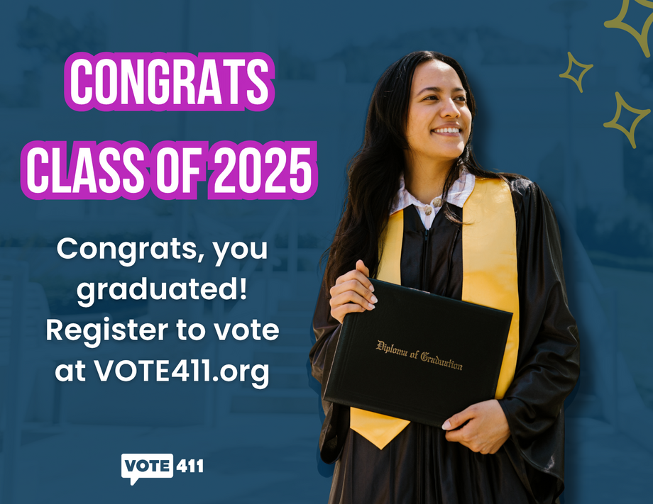 A postcard for graduates that says "Congrats class of 2025. Congrats, you graduated! Register to vote at VOTE411.org"