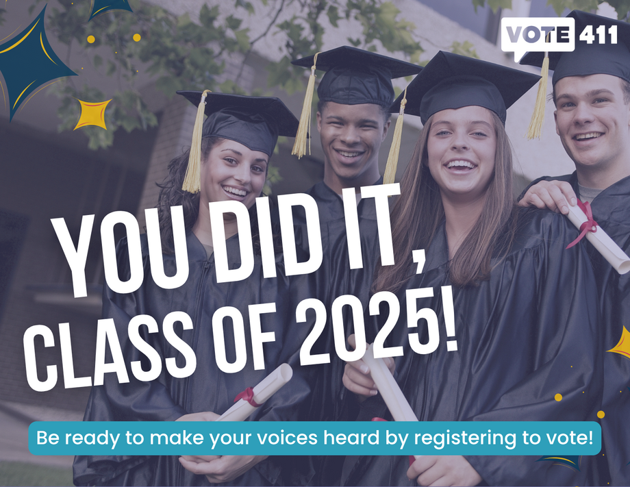 Postcard saying "You did it class of 2025! Be ready to make your voice heard by registering to vote."