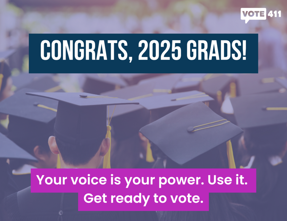 Postcard that says "Congrats, 2025 grads! Your voice is your power. Use it. Get ready to vote."