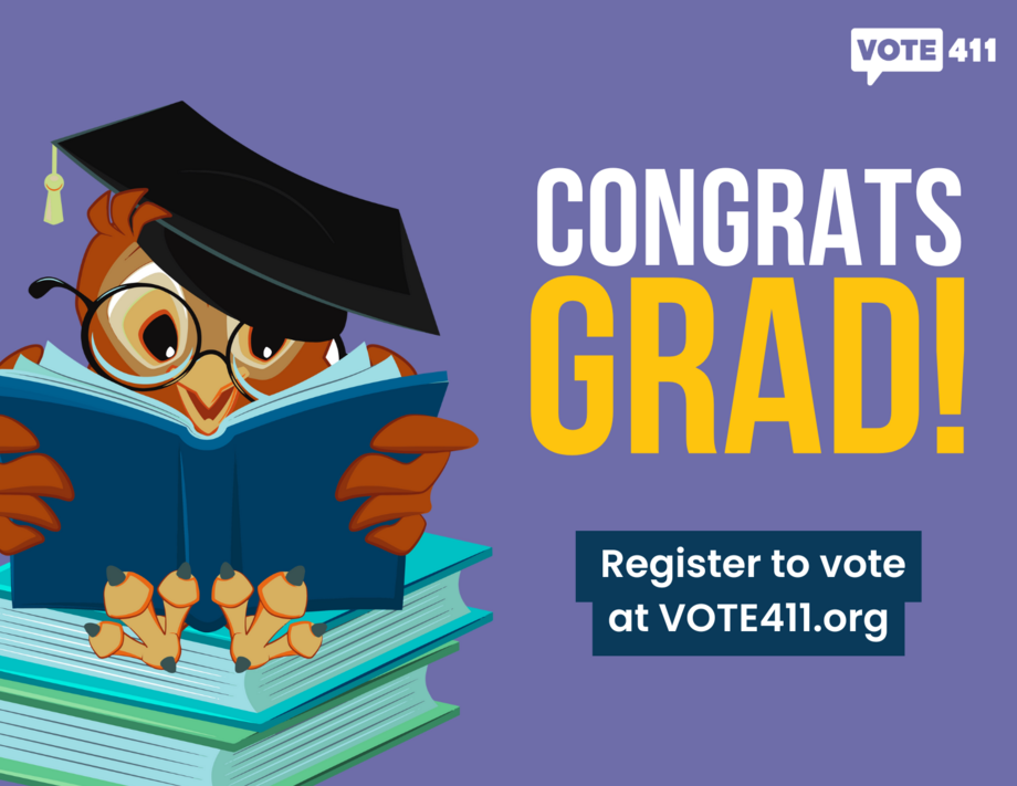 Postcard that says "Congrats Grad! Register to vote at VOTE411.org"