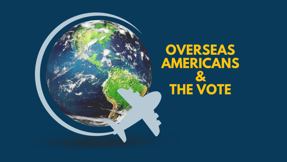 Overseas Americans & the Vote