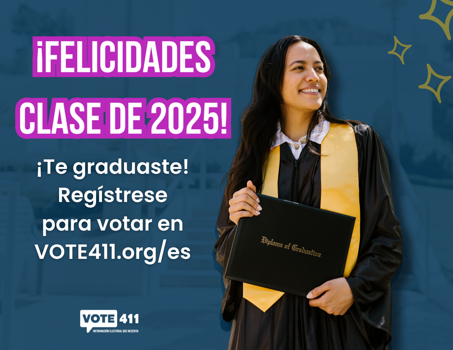 Spanish-language postcard for graduates saying "Felicidades clase de 2025! Tu graduaste! Registrese para votar en VOTE411.org/es""