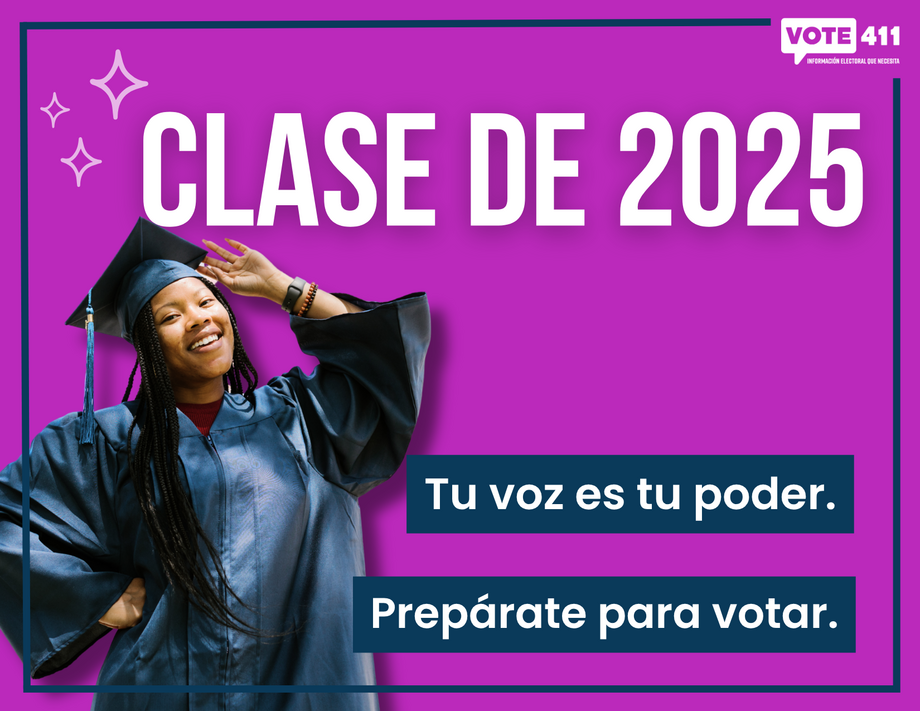 Postcard for graduates in Spanish, says "Clase de 2025, tu voz es tu poder. Perpararte para votar."