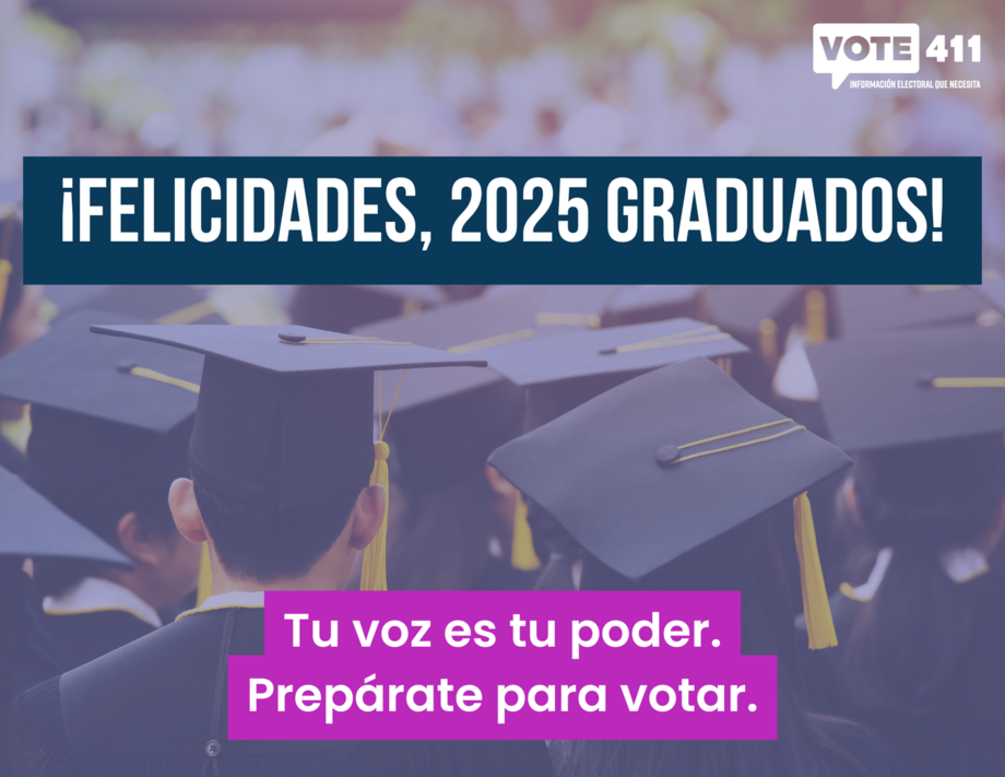 Postcard in Spanish that says "Felicidades, 2025 graduados! Tu voz es tu poder. Preparate para votar"