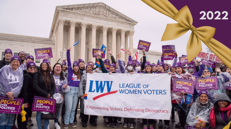 LWV members in front of the Supreme Court at a rally in 2022. "2022" is written in the upper, right corner.