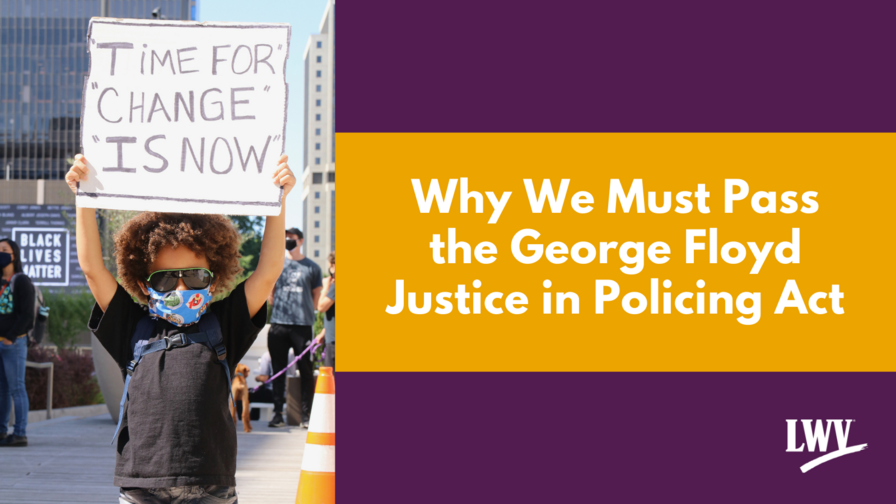 Why We Must Pass the George Floyd Justice in Policing Act