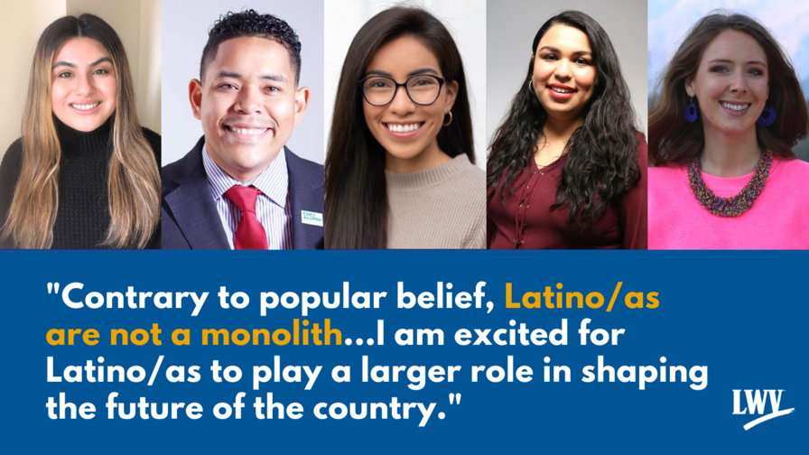 Headshots of five Latinx League members over the quote "Contrary to popular belief, Latino/as are not a monolith. As the demographics of the US continue to shift, I am excited for Latino/as to play a larger role in shaping the future of the country." 