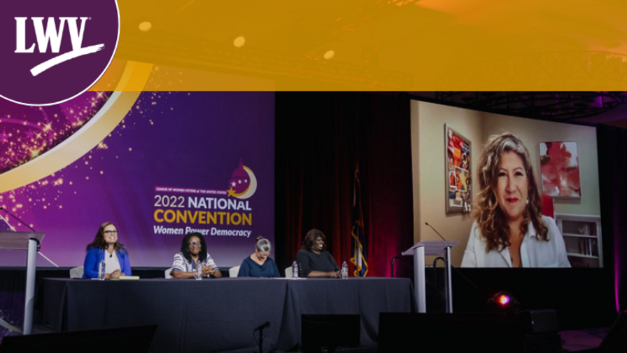 The speakers onstage at the Women Power Democracy panel for LWV's 2022 Convention